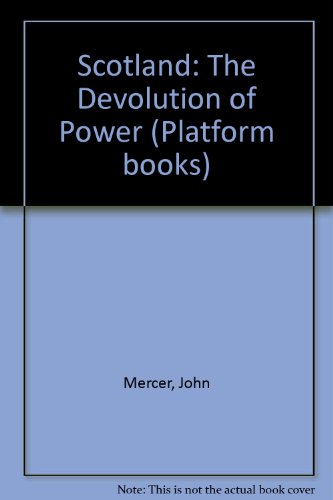 9780714536224: Scotland: The Devolution of Power (Platform books)