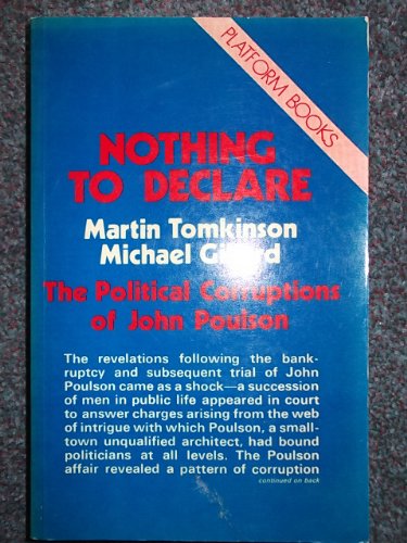 Stock image for Nothing to Declare: Political Corruptions of John Poulson for sale by WorldofBooks