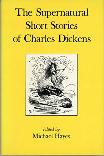 Beispielbild fr The Supernatural Short Stories of Charles Dickens zum Verkauf von Books From California