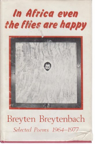 Beispielbild fr In Africa Even the Flies Are Happy: Selected Poems, 1964-1977 zum Verkauf von Betterbks/ COSMOPOLITAN BOOK SHOP