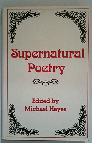 Supernatural Poetry: A Selection, 16th Century to the 20th Century (9780714536972) by White, Stanley