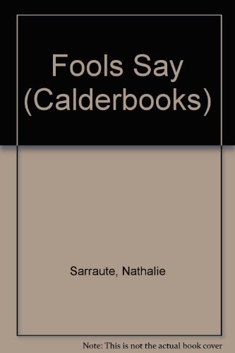 Fools Say (9780714537511) by Sarraute, Nathalie
