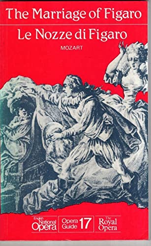 Beispielbild fr Wolfgang Amadeus Mozart: The Marriage of Figaro; Le Nozze di Figaro zum Verkauf von Hackenberg Booksellers ABAA