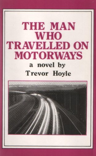 9780714537900: The Man Who Travelled on Motorways (Calderbooks S.)