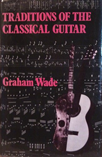9780714537948: Traditions of the Classical Guitar