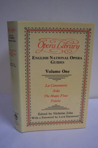 Stock image for English National Opera Guides, Volume One (1): La Cererentola, Aida, The Magic Flute, Fidelio for sale by G. & J. CHESTERS