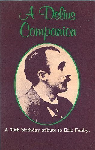 Beispielbild fr A Delius Companion zum Verkauf von WorldofBooks