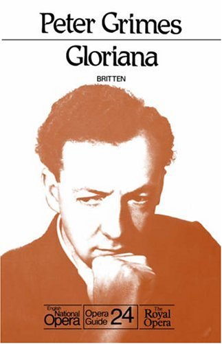 Beispielbild fr Peter Grimes / Gloriana: Opera Guide 24 zum Verkauf von Bay Used Books