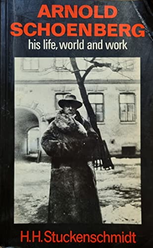 9780714538648: Arnold Schoenberg: His Life, World and Work