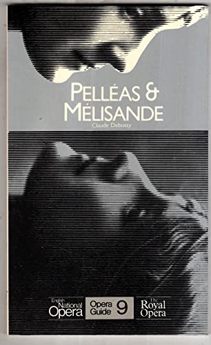 9780714539065: Pellaeas and Maelisande (Opera Guide)