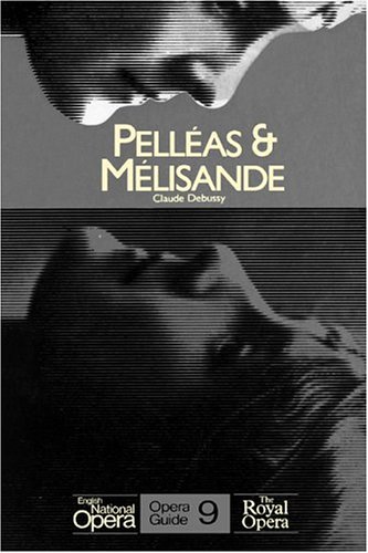 9780714539065: Pellaeas and Maelisande (Opera Guide)