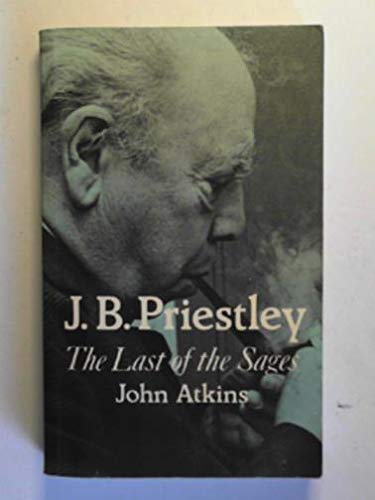 Stock image for J.B.Priestley: The Last of the Sages (PBK) for sale by Goldstone Books