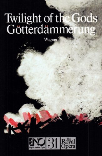 9780714540634: Twilight of the Gods (Die Gotterdammerung): English National Opera Guide 31 (English National Opera Guides)