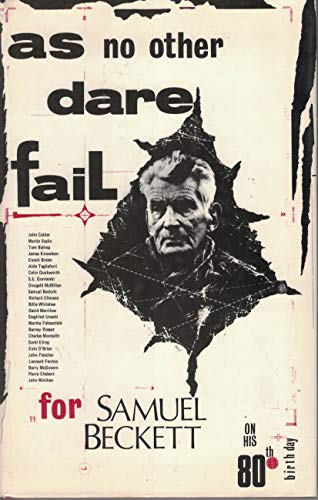 9780714540771: As No Other Dare Fail: For Samuel Beckett on His 80th Birthday by His Friends and Admirers