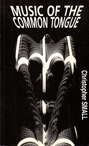 Beispielbild fr Music of the Common Tongue: Survival and Celebration in Afro-American Music (Calderbooks): No. 451 (Calderbooks S.) zum Verkauf von WorldofBooks