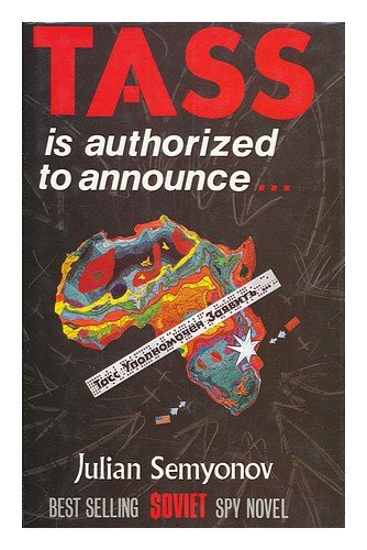 Beispielbild fr Tass Is Authorized to Announce. . . zum Verkauf von Better World Books