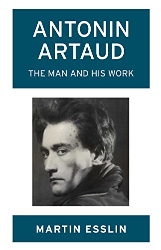 9780714542041: Antonin Artaud: The Man and His Work