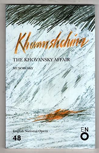 Stock image for Khovanshchina = The Khovansky affair Editors: Jennifer Batchelor and Nicholas John. for sale by Ganymed - Wissenschaftliches Antiquariat