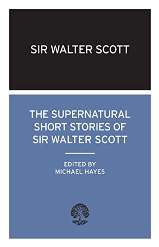 Imagen de archivo de The Supernatural Short Stories of Sir Walter Scott: (Calder Collection) a la venta por Greener Books