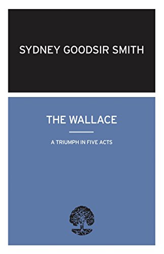 9780714543741: The Wallace: A Triumph in Five Acts