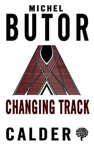 Stock image for Changing Track (Calder): Michel Butor for sale by WorldofBooks