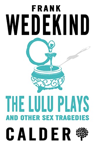 9780714549996: The Lulu Plays and Other Sex Tragedies