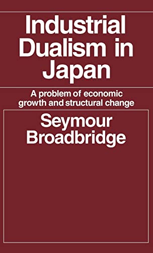 Stock image for Industrial Dualism in Japan: A Problem of Economic Growth and Structure Change: A Problem of Economic Growth and Structural Change for sale by Chiron Media