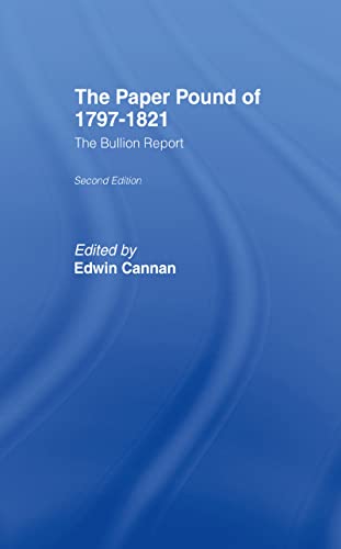 The Paper Pound of 1797 - 1821 : The Bullion Report 8th June 1810