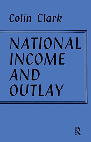 National Income and Outlay (9780714612164) by Clark, Colin