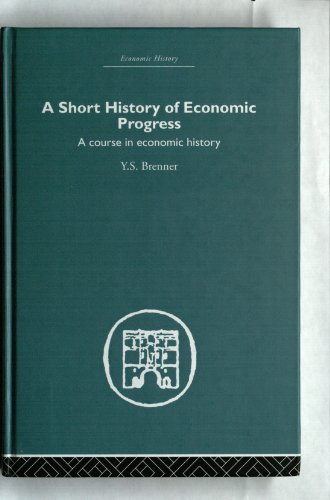 Stock image for Short History of Economic Progress : Course in Economic History for sale by PsychoBabel & Skoob Books