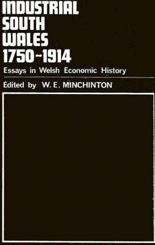 Stock image for Industrial South Wales, 1750-1914: Essays in Welsh Economic History for sale by Book Deals