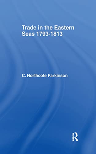 Trade in the Eastern Seas 1793 - 1813