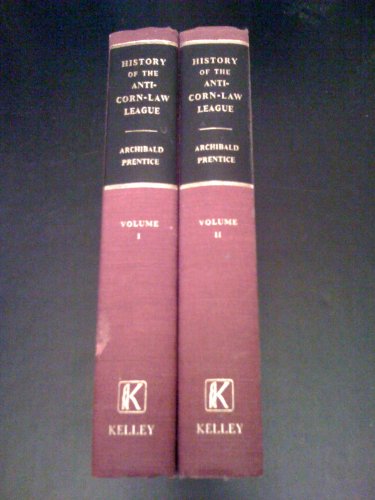 Stock image for History of the Anti-Corn Law League, 2nd Edition (2 Volumes) for sale by Phatpocket Limited