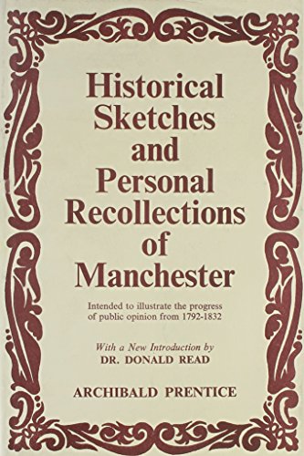 9780714613536: Historical Sketches and Personal Recollections of Manchester: Intended to Illustrate Progress of Public Opinion from 1792-1832, 3rd Edition