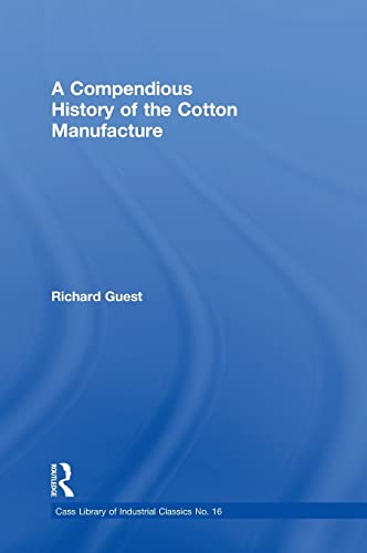 Beispielbild fr History of the Cotton Manufacture in Great Britain zum Verkauf von Chiron Media