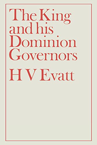 Stock image for The King and His Dominion Governors: A Study of the Reserve Powers of the Crown in Great Britain and the Dominions. Introduction by Zelman Cowen. Second Edition. for sale by Plurabelle Books Ltd