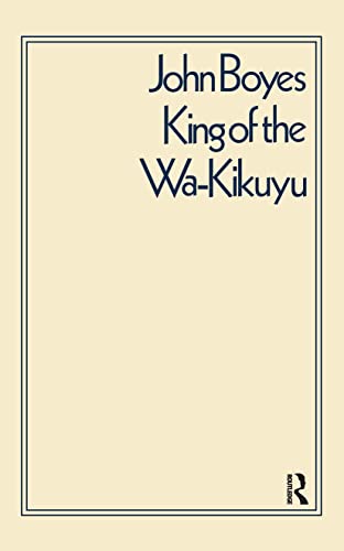 9780714616384: King of the Wa-Kikuyu: A True Story of Travel and Adventure in Africa