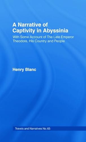 9780714617923: A Narrative of Captivity in Abyssinia (1868): With Some Account of the Late Emperor Theodore, His Country and People