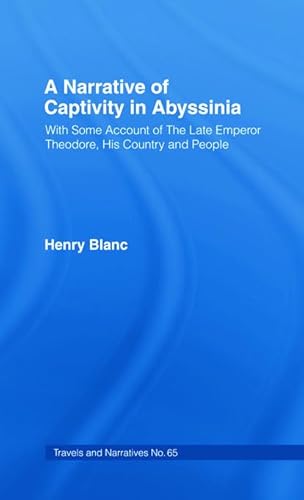 Stock image for A Narrative of Captivity in Abyssinia (1868): With Some Account of the Late Emperor Theodore, His Country and People for sale by Chiron Media