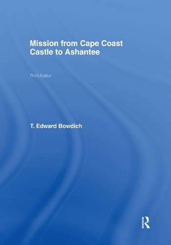 Stock image for Mission from Cape Coast Castle to Ashantee (1819) for sale by Chiron Media