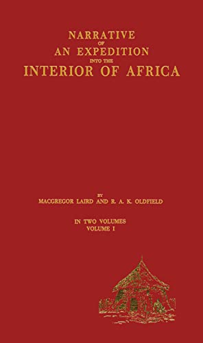 9780714618265: Narrative of an Expedition into the Interior of Africa: By the River Niger in the Steam Vessels Quorra and Alburkah in 1832/33/34: 68 (Cass Library of African Studies. Travels and Narratives,)