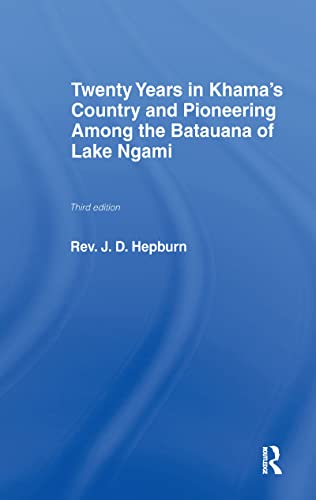 9780714618708: Twenty Years in Khama Country and Pioneering Among the Batuana of Lake Ngami (Cass Library of African Studies. Missionary Researches and T)