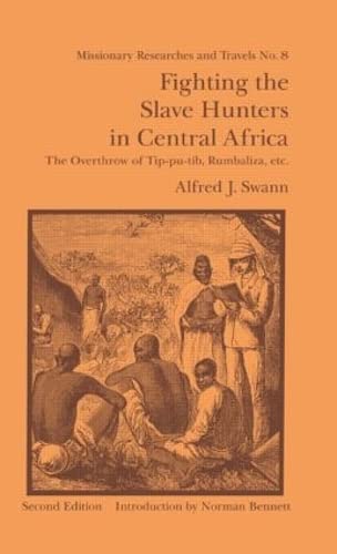 Stock image for Fighting the Slave Hunters in Central Africa: A Record of Twenty-Six Years of Travel and Adventure Round the Great Lakes (Library of African Study) for sale by Chiron Media