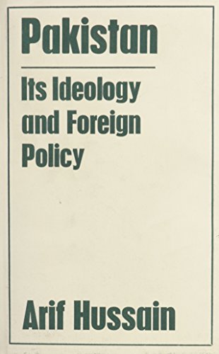 Pakistan Cb: Its Ideology and Foreign Policy (9780714620152) by Hussain, Arih