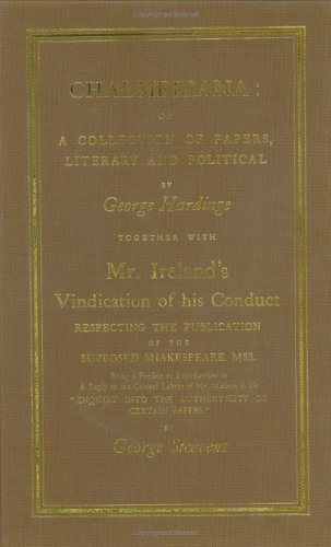 Imagen de archivo de Chalmeriana: Or a Collection of Papers, Literary and Political together with Mr. Ireland's Vindication of His Conduct Respecting the Publication of the Supposed Shakespeare MSS. a la venta por Anybook.com