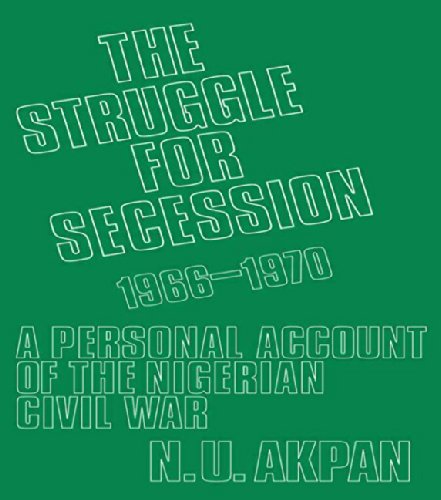 Stock image for The Struggle for Secession, 1966-1970: A Personal Account of the Nigerian Civil War for sale by Chiron Media