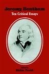 Beispielbild fr JEREMY BENTHAM: TEN CRITICAL ESSAYS. zum Verkauf von Any Amount of Books