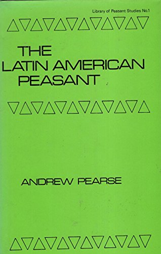 Beispielbild fr Latin American Peasant Cb (Library of Peasant Studies 1) zum Verkauf von Zubal-Books, Since 1961