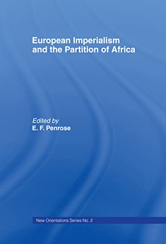 European Imperialism and the Partition of Africa (New Orientations Series; No. 2)