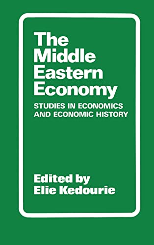 Stock image for The Middle Eastern Economy : Studies in Economics and Economic History for sale by Better World Books Ltd